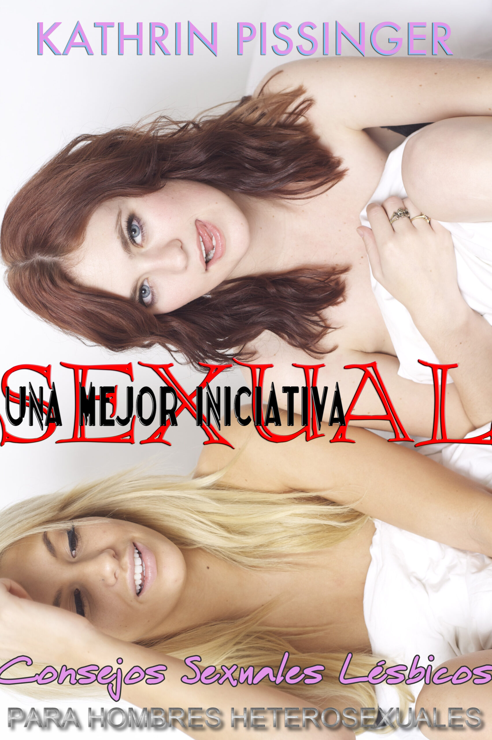 Una Mejor Iniciativa Sexual – Consejos Sexuales Lésbicos Para Hombres Heterosexuales