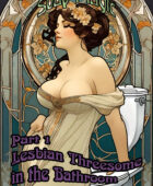 Soap Magic Part 1 – Lesbian Threesome in the Bathroom